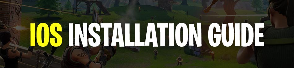 iOS Installation guide Fortnite