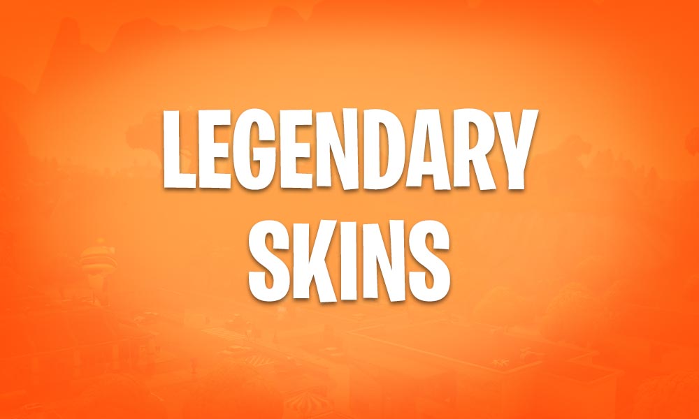 Fortnite Legendary Skins List - 2000 V-Bucks (Orange Color) - 1000 x 600 jpeg 36kB