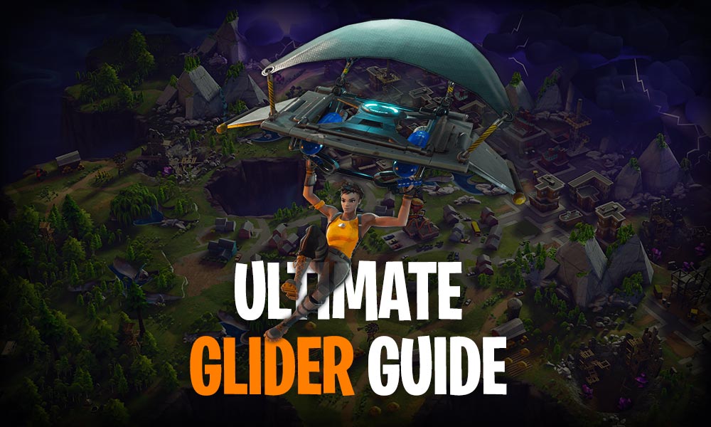 Fortnite Ultimate Glider Guide