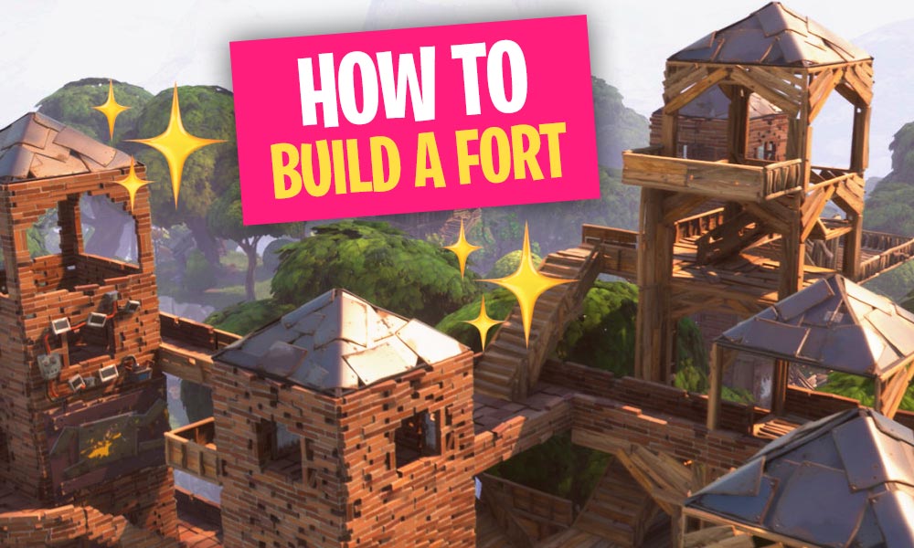 Step by Step Guide how to build a Fortnite Fort