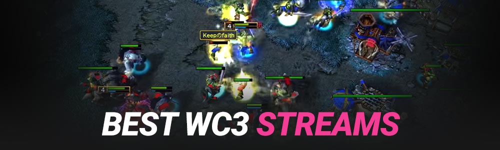 Best WC3 Twitch Streams and Youtube Channels