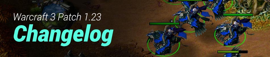 Warcraft 3 Patch 1.23 Changelog