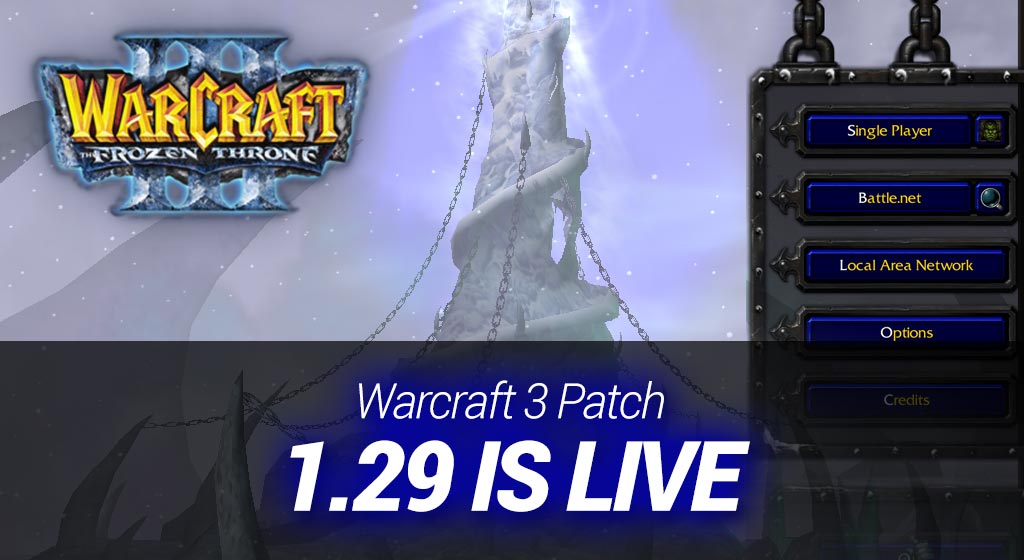 Warcraft 3 Patch 1.29 is live