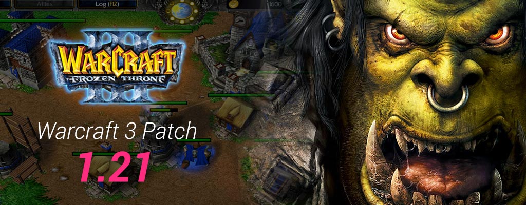 Warcraft 3 TFT Patch 1.21