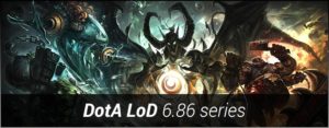 Dota LoD 6.86 series