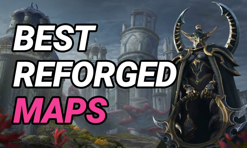 The Best Warcraft 3 Reforged Map Downloads